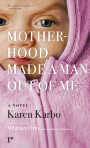 Motherhood made a man out of me