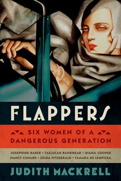 Femmes Dangereuses in the 20th Century: LA Review of Books Essay on Flappers: Six Women of a Dangerous Generation