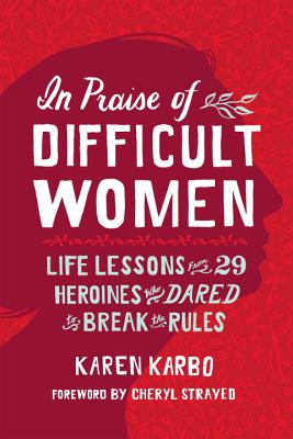 In Praise of Difficult Women: A Curated List of Reviews